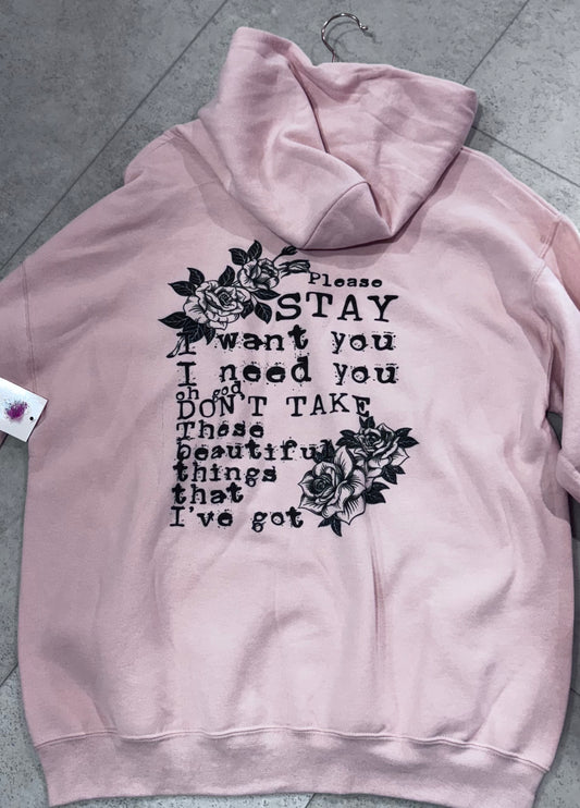 Stay I WANT you Hoodie