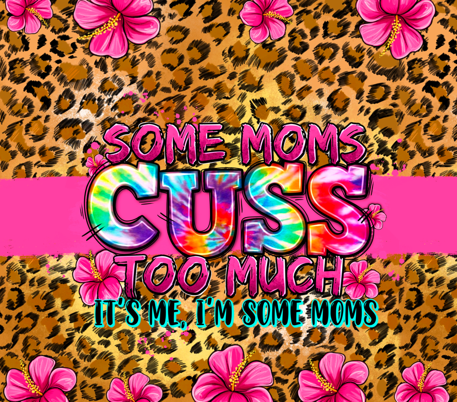 Some Moms Cuss Koozie