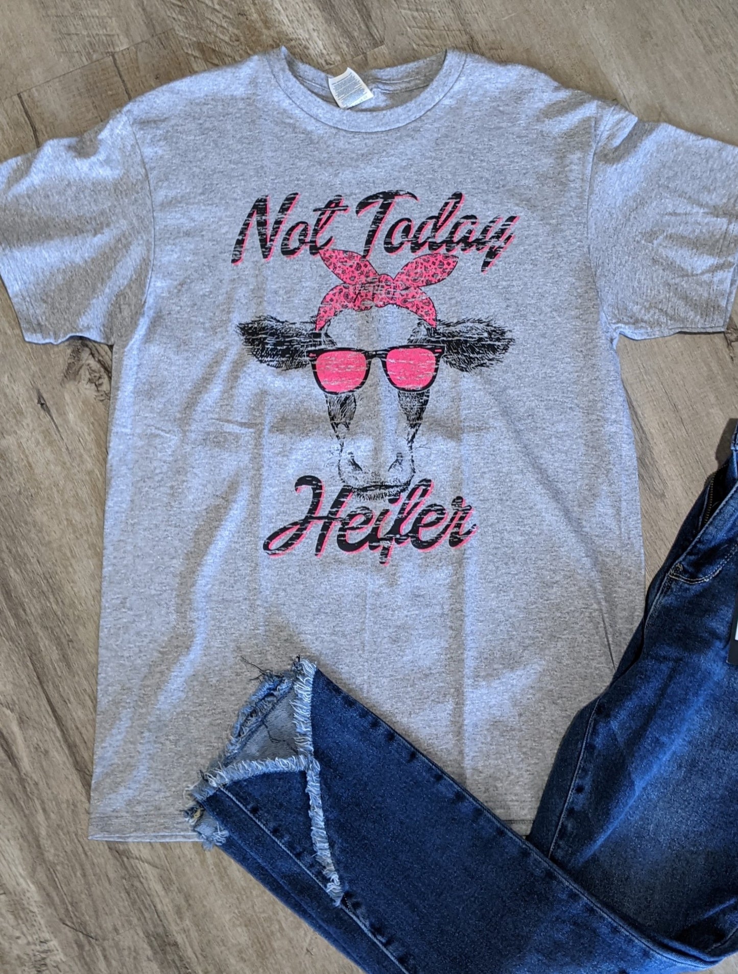 Not Today Heiffer Tee
