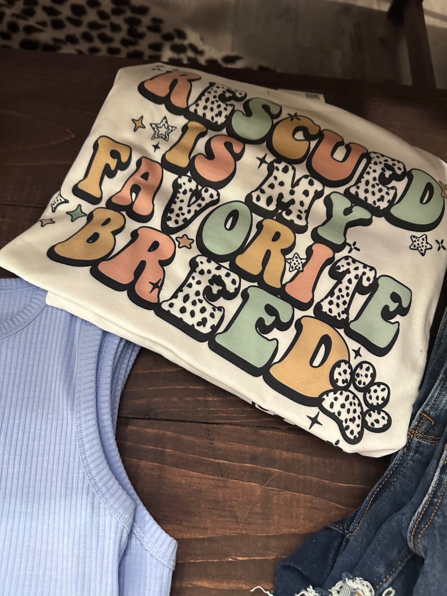Rescued is my fav breed tee