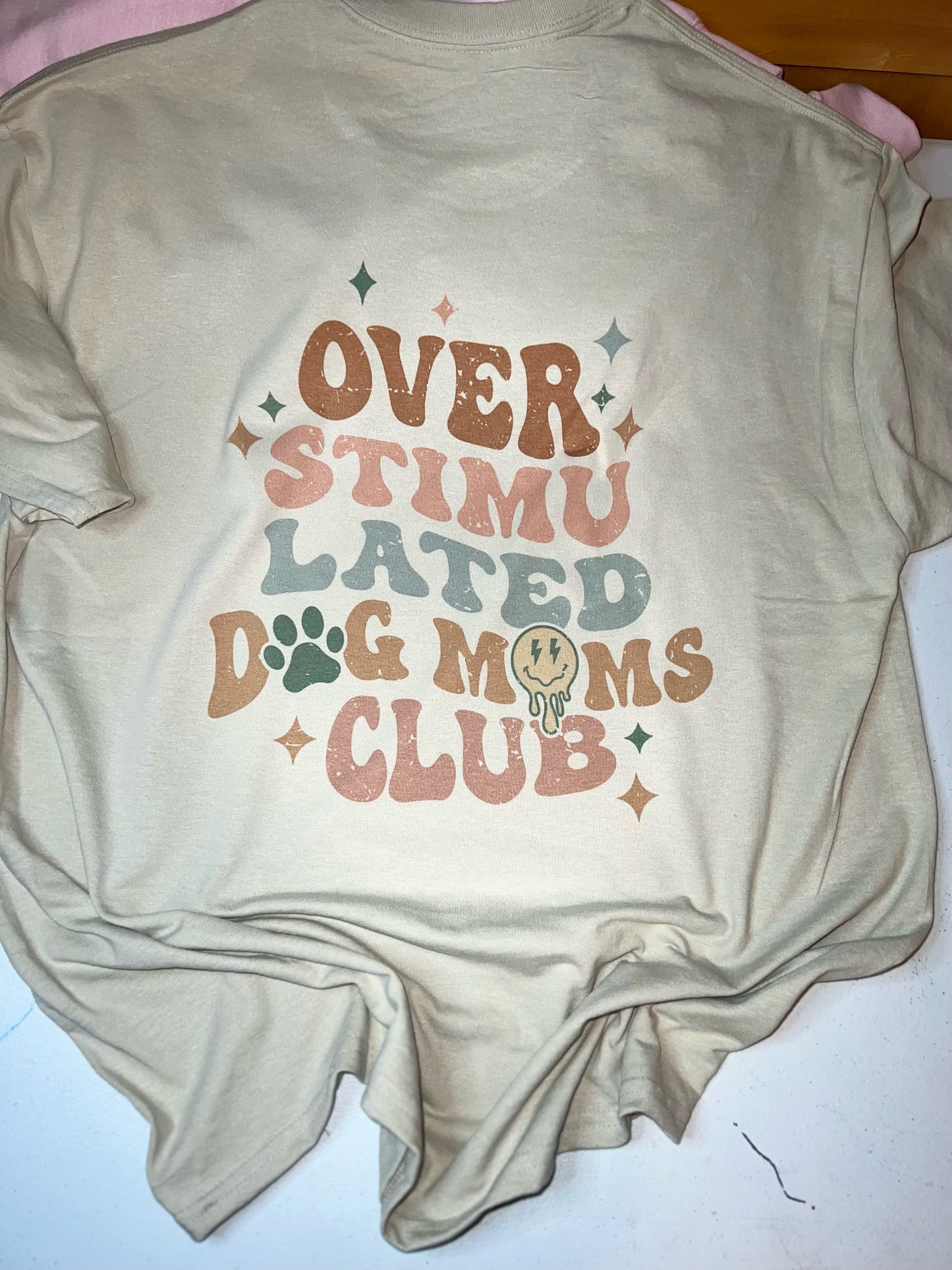 Overstimulated dog mom tee