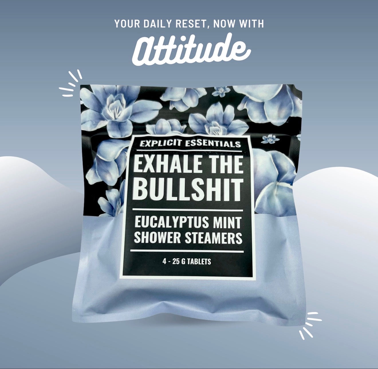 Exhale the Bullsh!T Shower Steamers