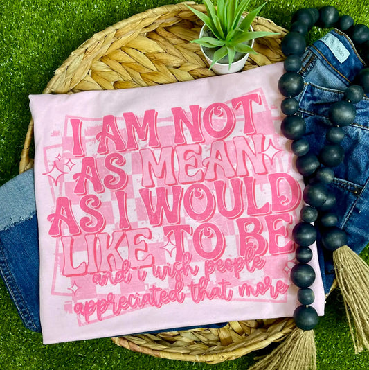 I am NOT as Mean Tee