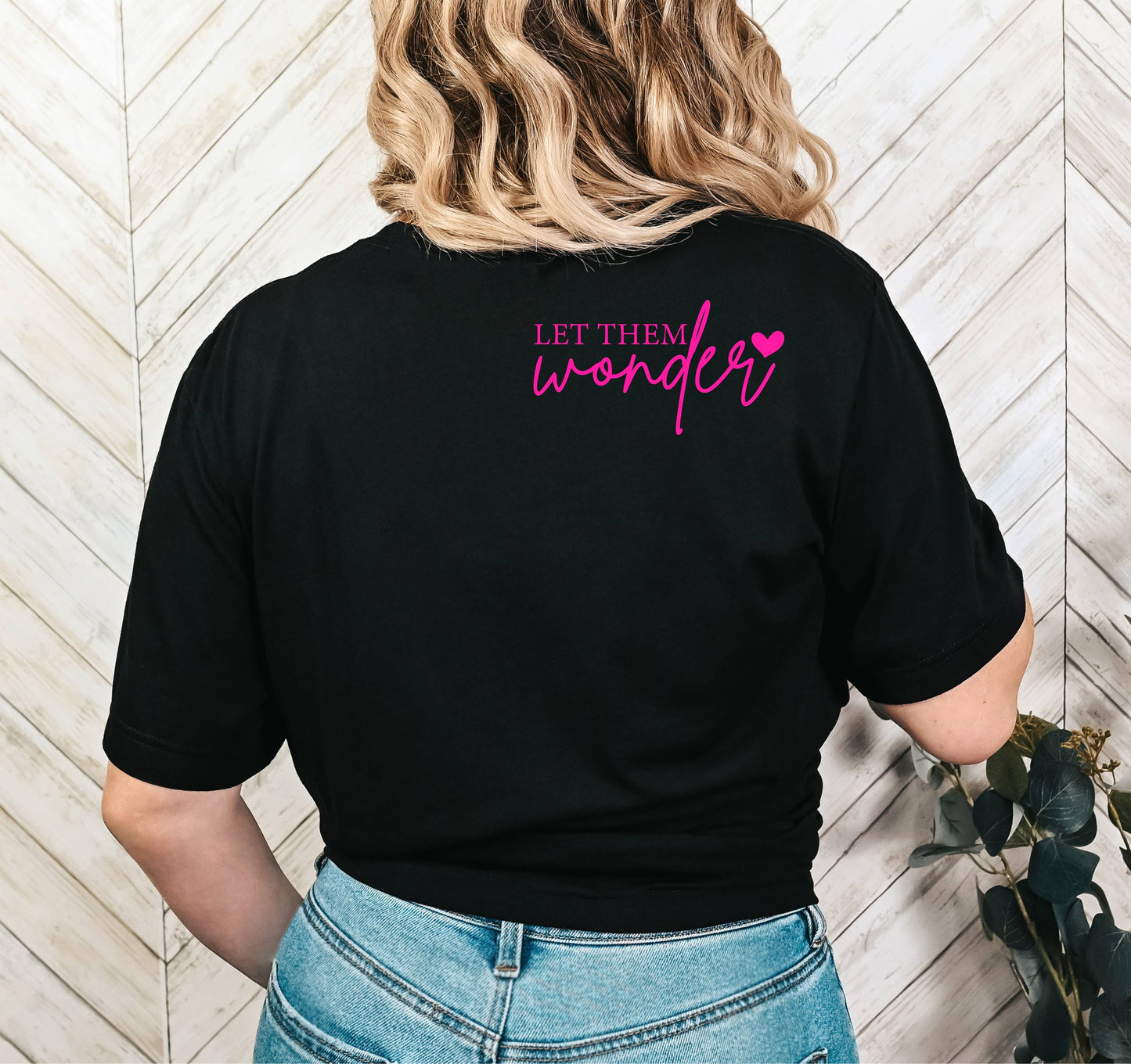 Let Them Wonder Tee