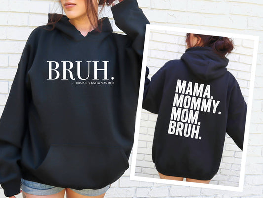 BRUH formally known as mom hoodie